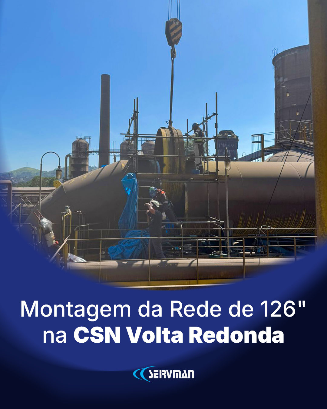 CSN Volta Redonda - Montagem da Rede 126